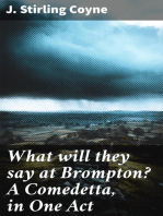 What will they say at Brompton? A Comedetta, in One Act