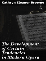 The Development of Certain Tendencies in Modern Opera: Thesis for the degree of Bachelor of Music