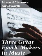 Three Great Epoch-Makers in Music