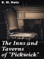 The Inns and Taverns of "Pickwick": With Some Observations on Their Other Associations
