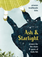 Ash and Starlight: Prayers for the Chaos and Grace of Daily Life