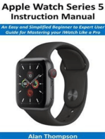 Apple Watch Series 5 Instruction Manual: An Easy and Simplified Beginner to Expert User Guide for Mastering your iWatch Like a Pro