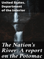 The Nation's River: A report on the Potomac: From the U.S. Department of the Interior