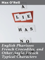 English Pharisees French Crocodiles, and Other Anglo-French Typical Characters