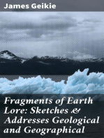 Fragments of Earth Lore: Sketches & Addresses Geological and Geographical