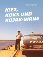 Kiez, Koks und Kojak-Birne: Erinnerungen aus meinen 42 Polizeidienstjahren: vom Streifenpolizist bis zum Drogenfahnder