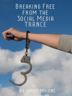 Breaking Free From the Social Media Trance