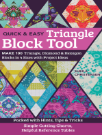 The Quick & Easy Triangle Block Tool: Make 100 Triangle, Diamond & Hexagon Blocks in 4 Sizes with Project Ideas; Packed with Hints, Tips & Tricks; Simple Cutting Charts, Helpful Reference Tables