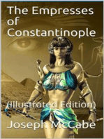 The Empresses of Constantinople: (Illustrated Edition)