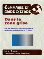 Sommaire Et Guide D’Étude - Dans La Zone Grise: Un Neuroscientifique Explore La Frontière Entre La Vie Et La Mort