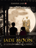 Jade Moon: If Love Were Like a Song