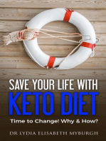 Save Your Life with Keto Diet - Time to Change! Why & How?: Save Your Life with Keto Diet, #1
