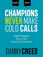 Champions Never Make Cold Calls: High-Impact, Low-Cost Lead Generation: Champions' Network