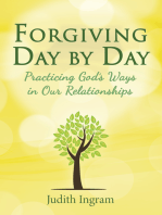 Forgiving Day by Day: Practicing God’s Ways in Our Relationships