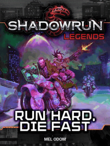 Shadowrun Legends: Run Hard, Die Fast: Shadowrun Legends, #24