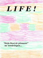 LIFE !: "Hela livet är pinsamt"