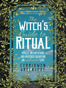 The Witch's Guide to Ritual: Spells, Incantations and Inspired Ideas for an Enchanted Life (Beginner Witchcraft Book, Herbal Witchcraft Book, Moon Spells, Green Witch, Kitchen Witch)