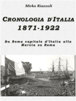 Cronologia d'Italia 1871-1922 Da Roma capitale d'Italia alla Marcia su Roma