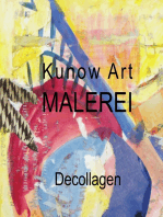 Kunow Art Malerei: Decollagen