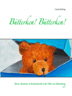Bütterken! Bütterken!: Bären-Abenteuer in Reichardsroth in der Nähe von Rothenburg o.T