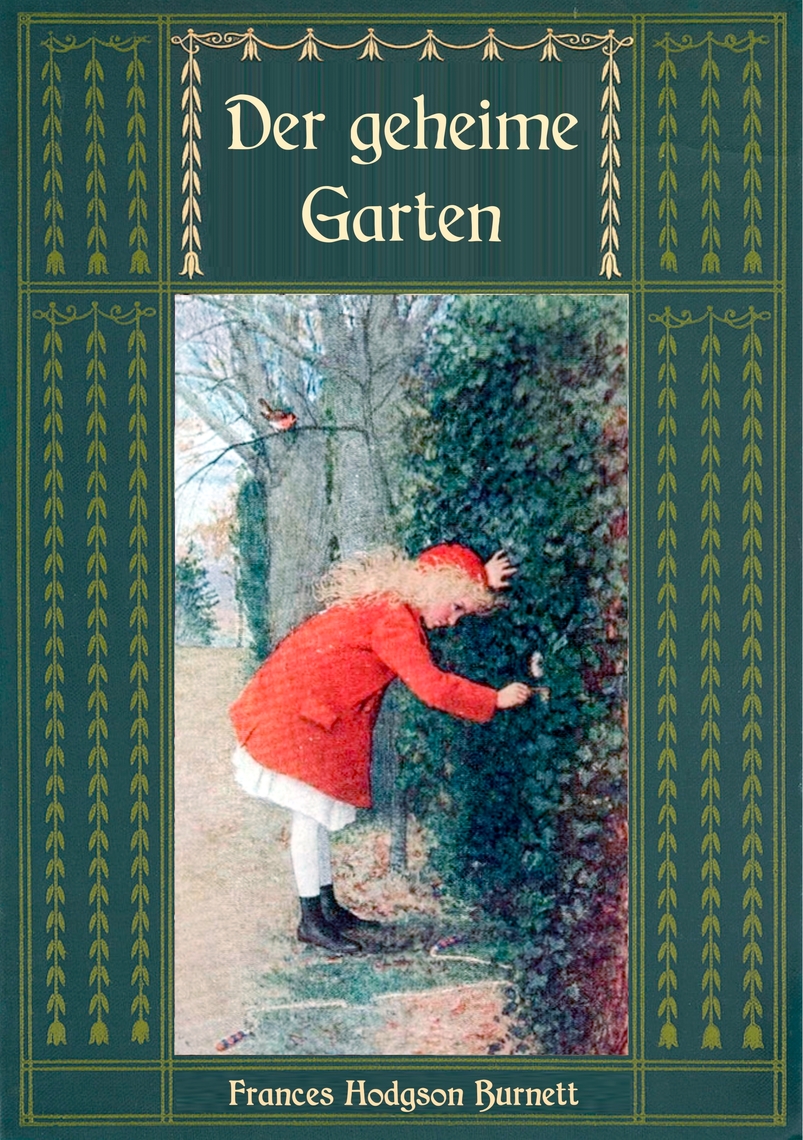 Lesen Sie Der geheime Garten Ungekürzte Ausgabe von