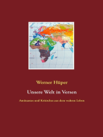 Unsere Welt in Versen: Amüsantes und Kritisches  aus dem wahren Leben