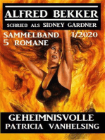 Geheimnisvolle Patricia Vanhelsing - 5 Romane Sammelband 1/2020