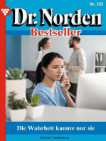 Die Wahrheit kannte nur sie: Dr. Norden Bestseller 325 – Arztroman
