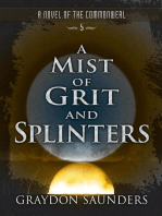 A Mist of Grit and Splinters: Commonweal, #5