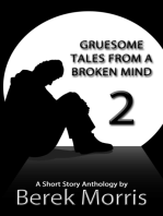 Gruesome Tales From a Broken Mind #2