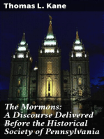 The Mormons: A Discourse Delivered Before the Historical Society of Pennsylvania