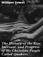 The History of the Rise, Increase, and Progress of the Christian People Called Quakers: Intermixed with Several Remarkable Occurrencs
