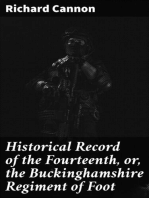 Historical Record of the Fourteenth, or, the Buckinghamshire Regiment of Foot: Containing an Account of the Formation of the Regiment in 1685, and of Its Subsequent Services to 1845