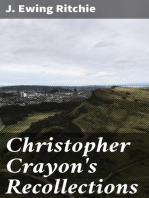 Christopher Crayon's Recollections: The Life and Times of the late James Ewing Ritchie as told by himself