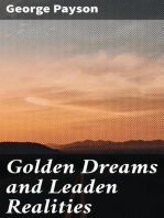 Golden Dreams and Leaden Realities