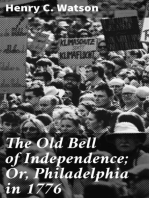 The Old Bell of Independence; Or, Philadelphia in 1776