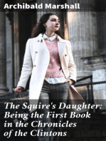 The Squire's Daughter: Being the First Book in the Chronicles of the Clintons