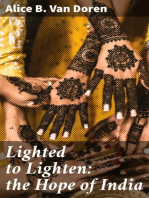 Lighted to Lighten: the Hope of India: A Study of Conditions among Women in India