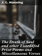 The Death of Saul and other Eisteddfod Prize Poems and Miscellaneous Verses