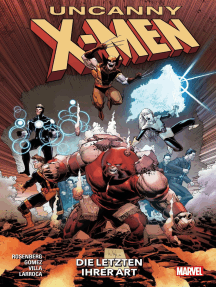 Uncanny X-Men 4 - Die letzten ihrer Art
