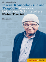 Diese Komödie ist eine Tragödie: Werk und Leben des Schriftstellers Peter Turrini. Biographie