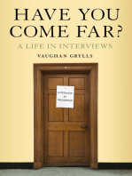 Have You Come Far?: A life in interviews