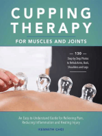 Cupping Therapy for Muscles and Joints: An Easy-to-Understand Guide for Relieving Pain, Reducing Inflammation and Healing Injury