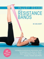 Injury Rehab with Resistance Bands: Complete Anatomy and Rehabilitation Programs for Back, Neck, Shoulders, Elbows, Hips, Knees, Ankles and More