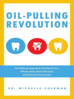 Oil Pulling Revolution: The Natural Approach to Dental Care, Whole-Body Detoxification and Disease Prevention