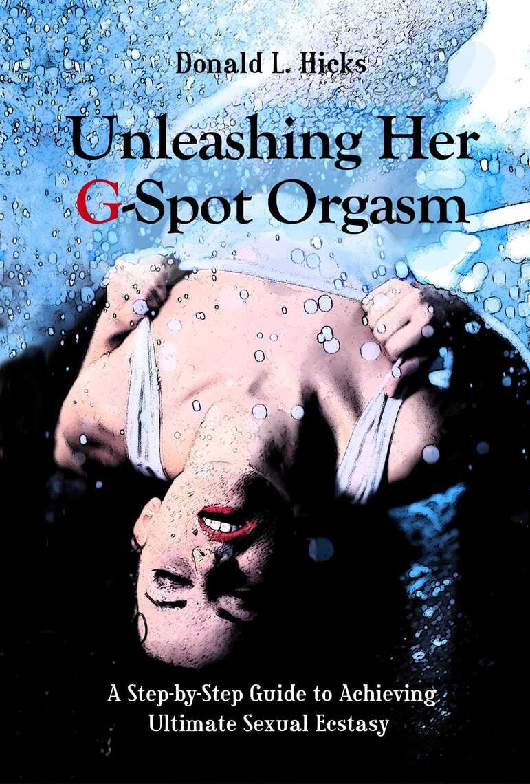Unleashing Her G-Spot Orgasm by Donald L. Hicks - Ebook | Scribd