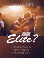 Elite?: A Christian Manifesto for Youth Sports in the United States
