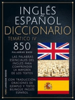 Inglés Español Diccionario Temático IV: 850 Palabras Base Del Inglés