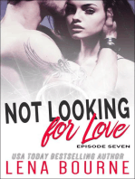 Not Looking for Love: Episode Seven: Not Looking for Love, #7