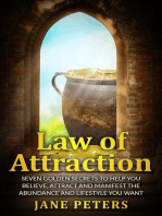 Law of Attraction: Seven Golden Secrets to Help You Believe, Attract and Manifest the Abundance and Lifestyle You want – Money leads to Personal Freedom